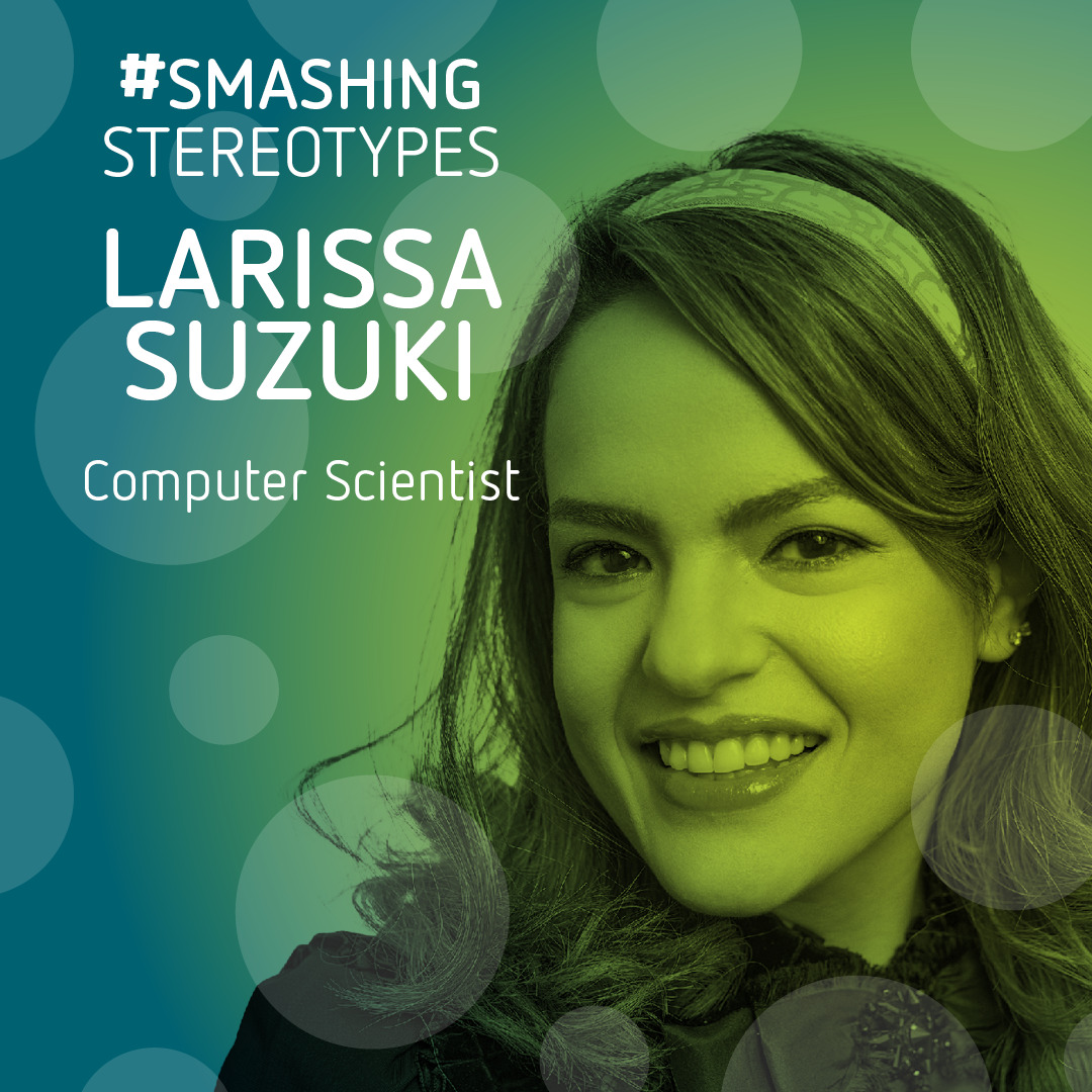 Smashing Stereotypes Larissa Suzuki British Science Week